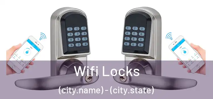 Wifi Locks (city.name) - (city.state)